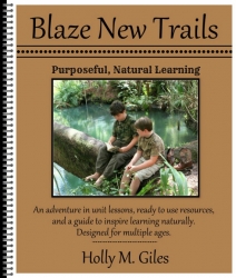 Blaze New Trails - Purposeful Natural Learning